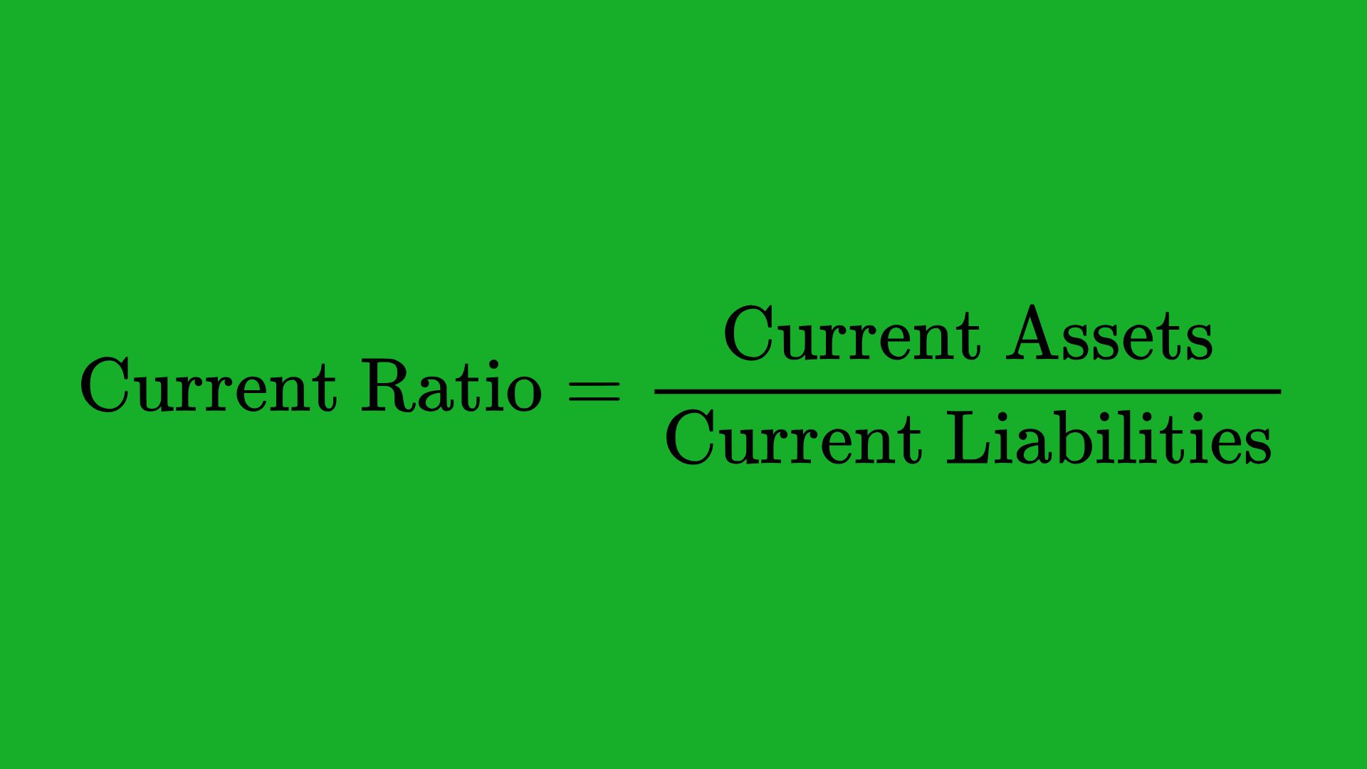 Current Ratio