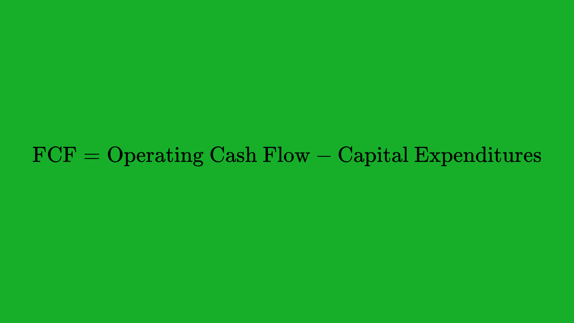 Free Cash Flow (FCF)