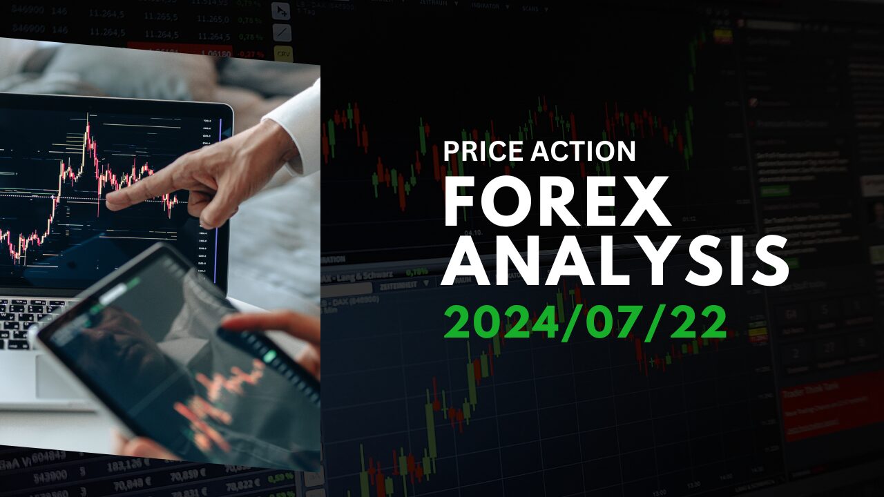 Forex Price Action Forecast [2024.07.22]: Analysis of Major FX Pairs - EURUSD, USDJPY, GBPUSD, AUDUSD, USDCAD, USDCHF, and NZDUSD xlearnonline.com