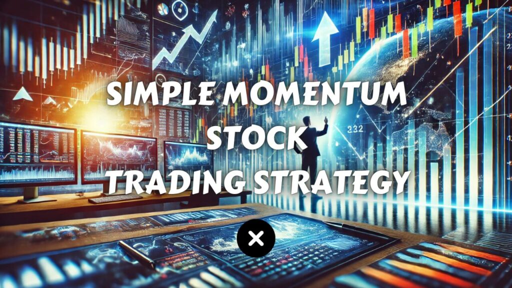 Beginner’s Momentum Mastery A Simple Stock Momentum Trading Strategy for Consistent Gains xlearnonline.com