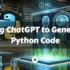 Getting Started Using ChatGPT to Generate Python Code xlearnonline.com